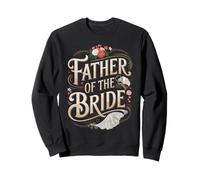 Wedding Day Father of the Bride Bachelor Party Brides Father Sweatshirt