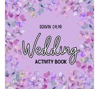 Wedding Day Fun: 25 Page Activity & Colouring Book for Kids, Flower Girl, Junior Bridesmaid, Page Boy, Ring Bearer (Wedding Activity Books)