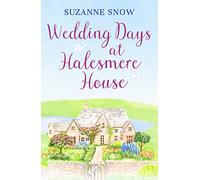 Wedding Days at Halesmere House : A heartwarming feel-good romance
