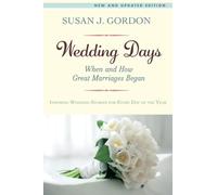 Wedding Days: When and How Great Marriages Began