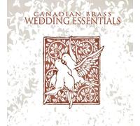 Wedding Essentials by Canadian Brass (2006-05-16)