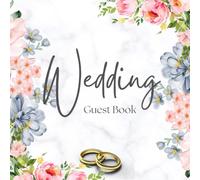 Wedding Guest Book: A Romantic Pink Floral Guestbook for Weddings - Elegant Keepsake for Guests’ Wishes & Loving Memories
