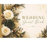 Wedding Guest Book: A Timeless Wedding Guest Book for Christmas, Winter, Holiday, Evergreen, Pine & Elegant Gold Weddings