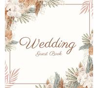 Wedding Guest Book: An Elegant Ivory Floral Guestbook for Weddings - Timeless Keepsake for Guests’ Wishes & Memories