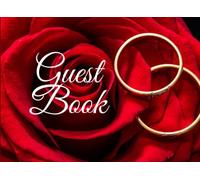 Wedding Guest Book: Elegant Beautiful Red Rose guest book for guests to leave personal messages on your special day 8.25x6 100 page