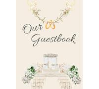 Wedding Guest Book: Elegant hardcover keepsake for special memories | Pages with guest list, space for writing wishes and leaving pictures, and much more | Perfect for any wedding style