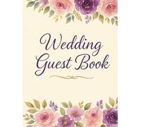 WEDDING GUEST BOOK: Guest Sign-In & Memory Keepsake