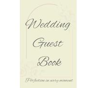 Wedding guest book: Perfection in every moment