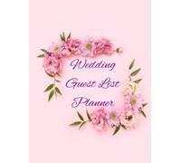 Wedding Guest List Planner, Wedding Planner Notebook: A4 120 Page Hardback Glossy Wedding Guest List Organizer