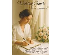 Wedding Guests Forever Remembered: 6x9 Inch | Room for 590 guests | Plan, Track and Cherish Every Guest