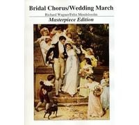 Wedding March and Bridal Chorus. Piano Solo. Sheet