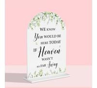 Wedding Memorial Sign We Know You Would Be Here Today If Heaven White Acrylic Table Sign for Marriage Parties Anniversaries Reception Cafe Hotel Party Bar Business Event