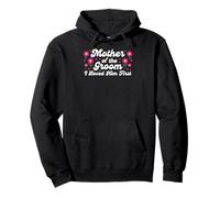Wedding Mother of the Groom I Loved Him First Pullover Hoodie