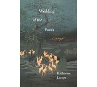 Wedding of the Foxes : Essays