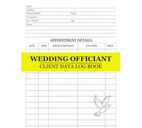 Wedding Officiant Client Data Log Book: Cute Logbook Gift for Officiants and Marriage Commissioners to Record and Keep Track of Client's Data and Services