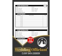 Wedding Officiant Client Data Logbook: Customer Appointment Book For Marriage Ceremony Officiant | Includes A-Z Alphabetic Tabs To Bride and Groom Details & Notes | (Up To 208 Client)