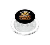 Wedding Officiant | Don't Make Me Use My Officiant Voice PopSockets PopGrip for MagSafe