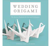 Wedding Origami: The Ancient Tradition for Love and Celebrations
