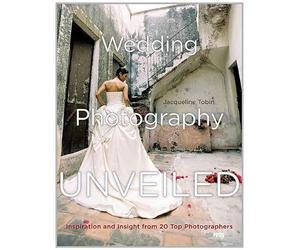 Wedding Photography Unveiled: Inspiration and Insight from 20 Top Photographers