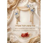 Wedding Planner - A Jewish Wedding Guide & Organizer: Comprehensive Planning Timeline, Budgeting Checklists, and Traditions