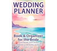 Wedding Planner "Book & Organizer for the Bride" 2025-2026: Creative your Wedding Day Perfectly by Thinking Through All the Details and Subtleties!