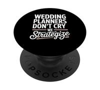 Wedding Planner Don’t Cry We Strategize PopSockets Adhesive PopGrip