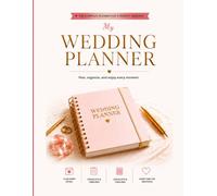 Wedding Planner & Organizer: Checklist, Budget Tracker, Guest List, Timeline, and Wedding Planning Book for the Perfect Day