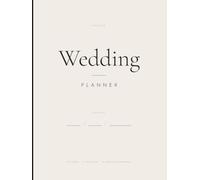 Wedding Planner: The Undated Organizer for Budget, Guest List, Vendors, Seating and the 12-Month Countdown - Write Your Own Date, Start Any Month