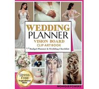 Wedding Planner Vision Board Clip Art Book: All-In-One Wedding Checklist, Budget Organizer Plus Inspirational Collection of 600 Elements Including ... Wedding (Manifestation Dream Board Books)