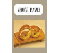 WEDDING PLANNER: Your comprehensive guide to organize your dream wedding| The essential checklist for a stress-free day. 6x9 inches size with 100 pages