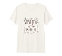 Wedding - Sibling of The Bride Premium T-Shirt