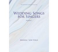Wedding Songs for Singers Volume 1 (Medium / Low Voice)
