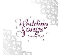 WEDDING SONGS/RELAXING ORGEL