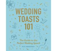 Wedding Toasts 101 – The Guide to the Perfect Wedding Speech – Adams Media Corporation