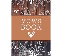 Wedding Vow Book: A Guided Rustic Journal for Writing and Organizing Your Wedding Vows - Brown