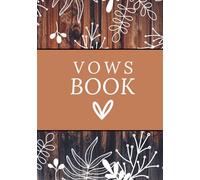Wedding Vow Book: A Guided Rustic Journal for Writing and Organizing Your Wedding Vows - Brown