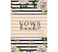 Wedding Vow Book: A Modern Guided Journal for Writing and Organizing Your Wedding Vows