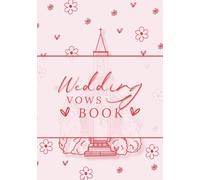 Wedding Vow Book: For Writing and Organizing Your Wedding Vows - Pink