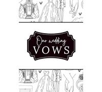 Wedding Vow Book White and Black: An 80-Page Guided Journal for Writing, Organizing, and Preserving Your Wedding Vows & Reflections