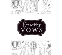 Wedding Vow Book White and Black: An 80-Page Guided Journal for Writing, Organizing, and Preserving Your Wedding Vows & Reflections