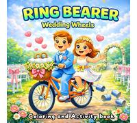 Wedding Wheels: A Ring Bearer Coloring & Activity Book for Kids on the Big Day