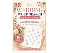 Wedding Word Search Puzzle Book for Adults: 60 Romantic Puzzles Inspired by Love, Marriage, Celebrations & Special Moments - Answers Included