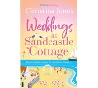 Weddings At Sandcastle Cottage : A heart-warming, feel-good romance to fall in love with