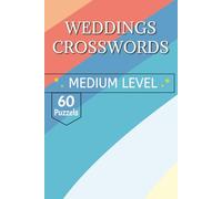 Weddings Crossword Puzzle Book: A Collection of Bridal Traditions and Botanical Elegance for the Big Day