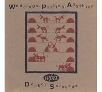 Weddings, Parties, Anything - Donkey Serenade