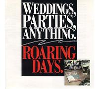 Weddings, Parties, Anything - Roaring Days