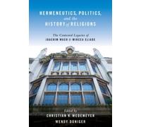 Wedemeyer - Hermeneutics Politics and the History of Religions The - J555z