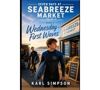 Wednesday - First Waves: Seven Days at Seabreeze Market - Book 4