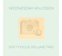 Wednesday Knudsen - Soft Focus, Vol. 2 [Vinyl LP] [VINYL]