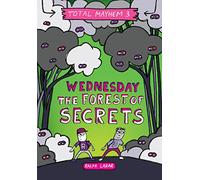 Wednesday: The Forest of Secrets (Total Mayhem, 3)